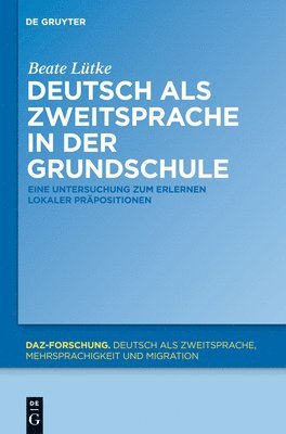 Beate Lütke - Deutsch als Zweitsprache in der Grundschule, Inbunden