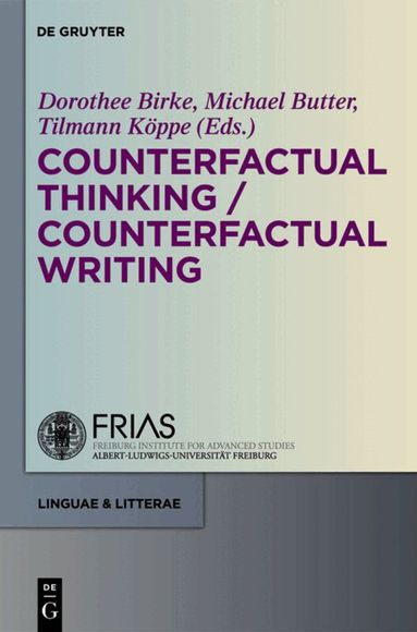 Dorothee Birke, Michael Butter, Tilmann Köppe - Counterfactual Thinking - Counterfactual Writing, Inbunden