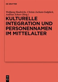 bokomslag Kulturelle Integration und Personennamen im Mittelalter