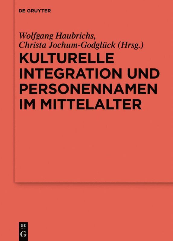 Kulturelle Integration und Personennamen im Mittelalter 1