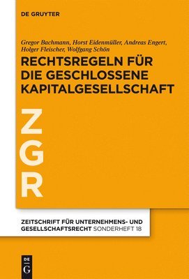 Gregor Bachmann, Horst Eidenmüller, Andreas Engert, Holger Fleischer, Wolfgang Schön - Rechtsregeln für die geschlossene Kapitalgesellschaft, Inbunden