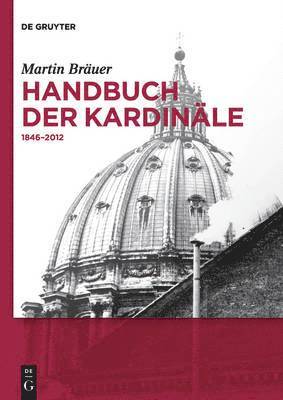Martin Bräuer - Handbuch der Kardinäle, Inbunden