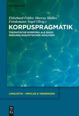Ekkehard Felder, Marcus Müller, Friedemann Vogel - Korpuspragmatik, Inbunden