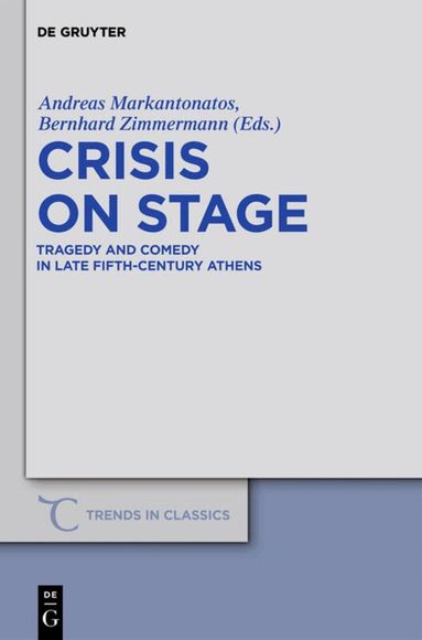 Andreas Markantonatos, Bernhard Zimmermann - Crisis on Stage, Inbunden