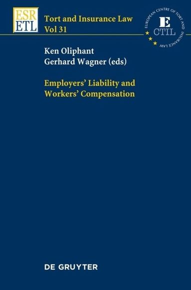 Ken Oliphant, Gerhard Wagner - Employers' Liability and Workers' Compensation, Inbunden