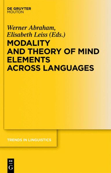 Werner Abraham, Elisabeth Leiss - Modality and Theory of Mind Elements across Languages, Inbunden