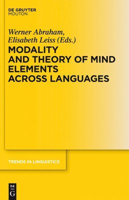 Werner Abraham, Elisabeth Leiss - Modality and Theory of Mind Elements across Languages, Inbunden