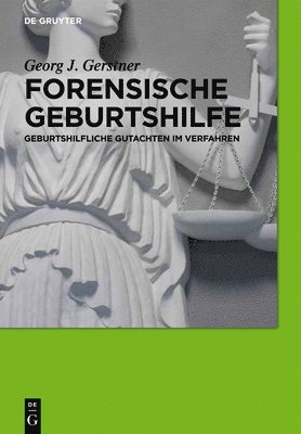Georg J. Gerstner - Forensische Geburtshilfe, Inbunden