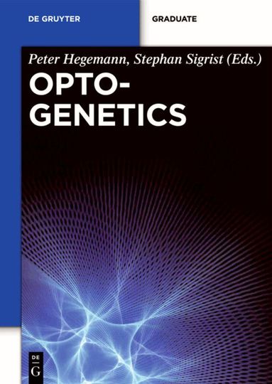 Peter Hegemann, Stephan Sigrist - Optogenetics, Inbunden