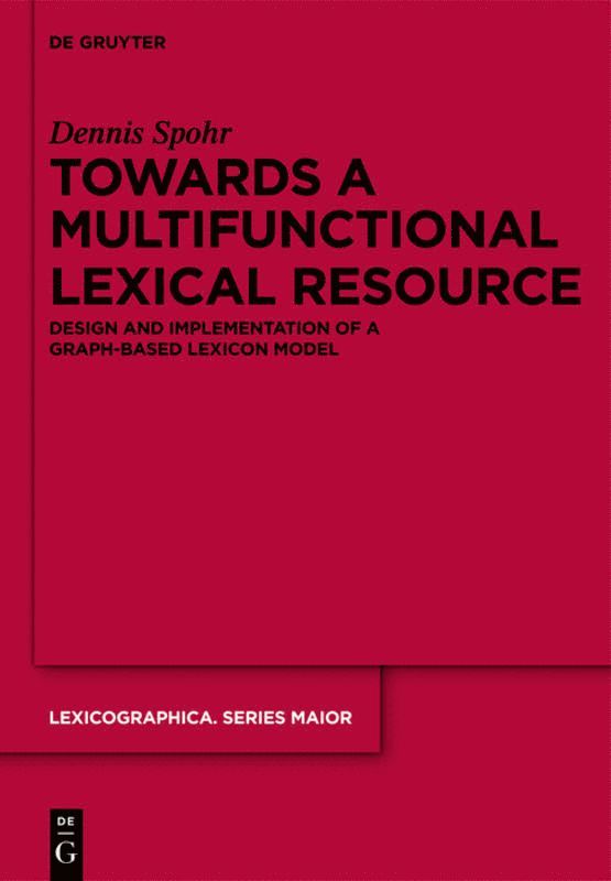 Dennis Spohr - Towards a Multifunctional Lexical Resource, Inbunden