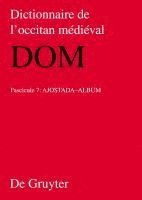 Wolf-Dieter Stempel - Dictionnaire de l'occitan médiéval (DOM), Fasc. 7, ajost-album, Häftad