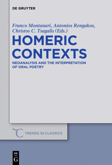 Franco Montanari, Antonios Rengakos, Christos C. Tsagalis - Homeric Contexts, Inbunden