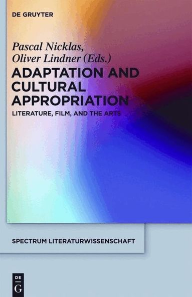 Pascal Nicklas, Oliver Lindner - Adaptation and Cultural Appropriation, Inbunden