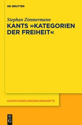 Stephan Zimmermann - Kants "Kategorien der Freiheit", Inbunden