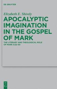 bokomslag Apocalyptic Imagination in the Gospel of Mark