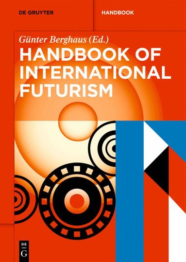 Günter Berghaus - Handbook of International Futurism, Inbunden