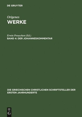 Erwin Preuschen - Der Johanneskommentar, Inbunden