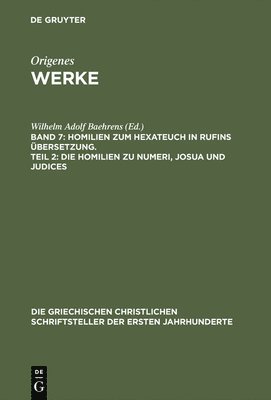 Werke, Band 7, Homilien zum Hexateuch in Rufins bersetzung. Teil 2 1