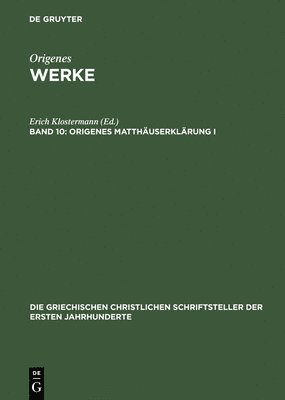 Origenes, Erich Klostermann - Origenes Matthäuserklärung I, Erste Hälfte, Inbunden