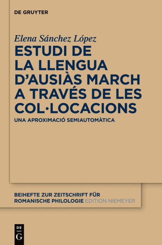 Elena Sánchez López - Estudi de la llengua d’Ausiàs March a través de les col•locacions, Inbunden