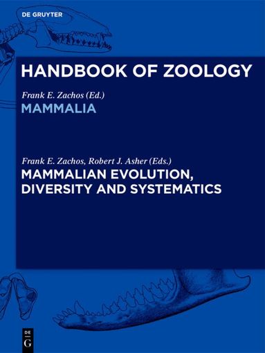 Frank Zachos, Robert Asher - Mammalian Evolution, Diversity and Systematics, Inbunden