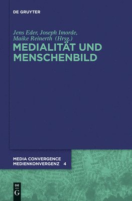 Jens Eder, Joseph Imorde, Maike Sarah Reinerth - Medialität und Menschenbild, Inbunden