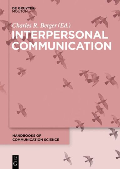Charles R. Berger - Interpersonal Communication, Inbunden