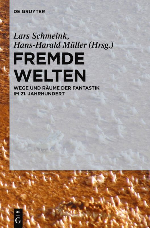 Lars Schmeink, Hans-Harald Müller - Fremde Welten, Inbunden