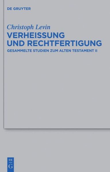 Christoph Levin - Verheißung und Rechtfertigung, Inbunden
