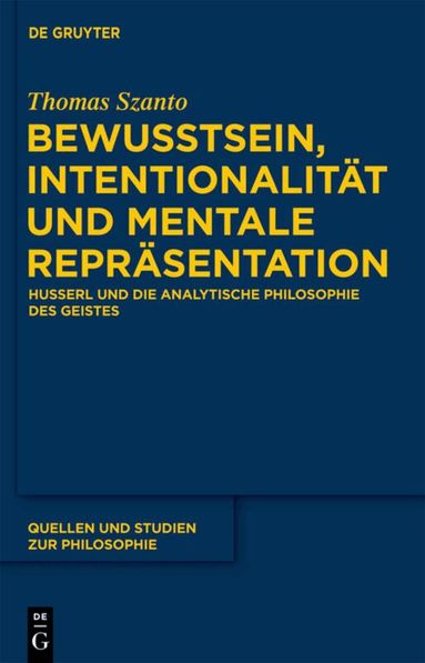 Thomas Szanto - Bewusstsein, Intentionalität und mentale Repräsentation, Inbunden