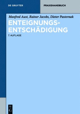 Manfred Aust, Rainer Jacobs, Dieter Pasternak - Enteignungsentschädigung, Inbunden