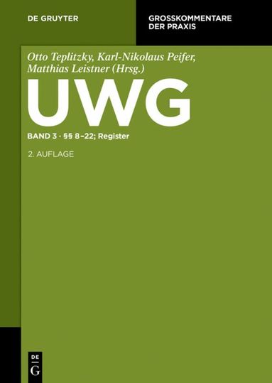 Otto Teplitzky, Karl-Nikolaus Peifer, Matthias Leistner - §§ 8-22; Register, Inbunden
