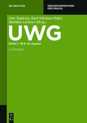Otto Teplitzky, Karl-Nikolaus Peifer, Matthias Leistner - §§ 8-22; Register, Inbunden