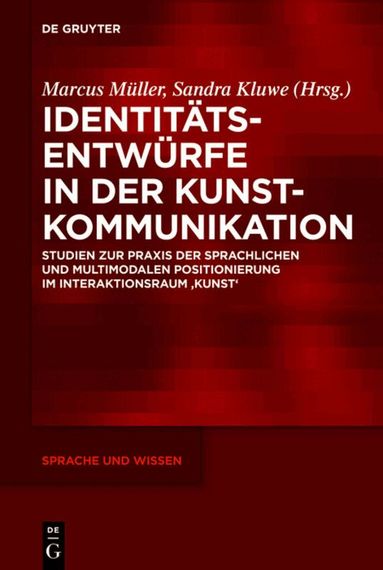 Marcus Müller, Sandra Kluwe - Identitätsentwürfe in der Kunstkommunikation, Inbunden