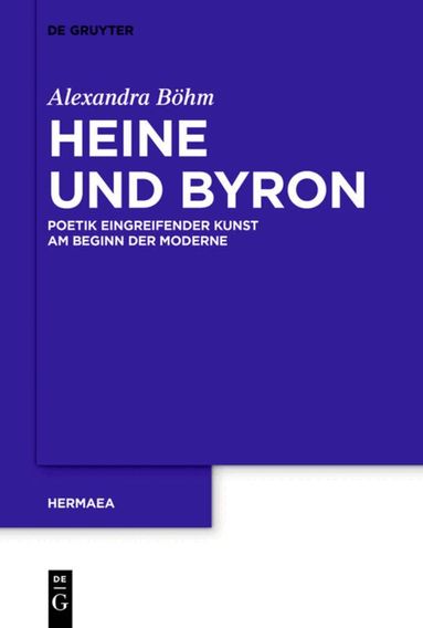 Alexandra Böhm - Heine und Byron, Inbunden