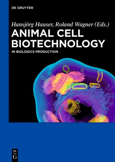 Hansjörg Hauser, Roland Wagner - Animal Cell Biotechnology, Inbunden