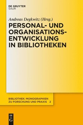 Andreas Degkwitz - Personal- und Organisationsentwicklung in Bibliotheken, Inbunden