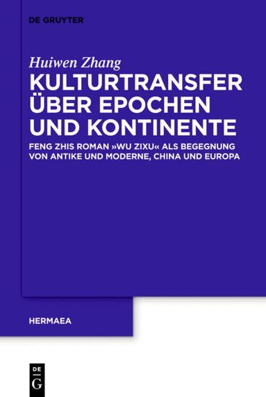 Huiwen Zhang - Kulturtransfer über Epochen und Kontinente, Inbunden