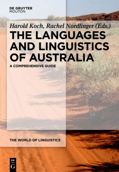 Harold Koch, Rachel Nordlinger - Languages and Linguistics of Australia, Inbunden