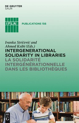 bokomslag Intergenerational solidarity in libraries / La solidarit intergnrationnelle dans les bibliothques