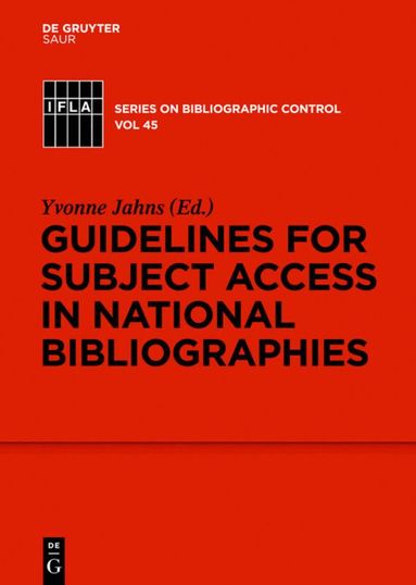 IFLA Working Group on Guidelines for Subject Access by National Bibliographic Agencies, Yvonne Jahns - Guidelines for Subject Access in National Bibliographies, Inbunden