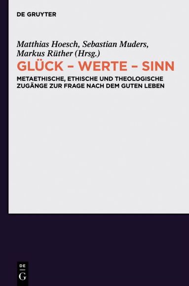 Matthias Hoesch, Sebastian Muders, Markus Rüther - Glück - Werte - Sinn, Inbunden