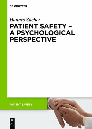 Hannes Zacher - Patient Safety - A Psychological Perspective, Inbunden