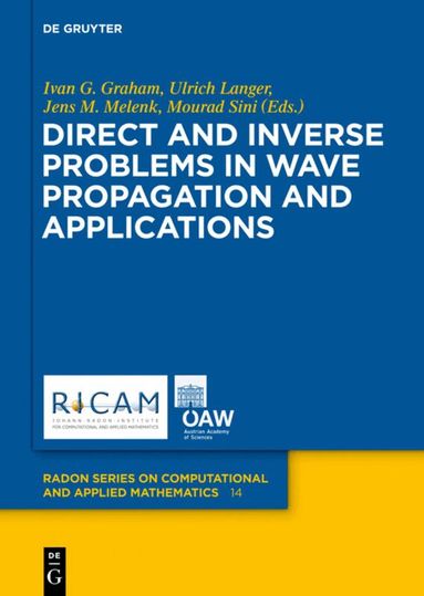 Ivan Graham, Ulrich Langer, Jens Melenk, Mourad Sini - Direct and Inverse Problems in Wave Propagation and Applications, Inbunden