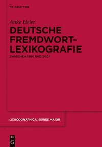 bokomslag Deutsche Fremdwortlexikografie zwischen 1800 und 2007