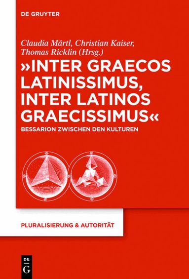 Claudia Märtl, Christian Kaiser, Thomas Ricklin - "Inter graecos latinissimus, inter latinos graecissimus", Inbunden