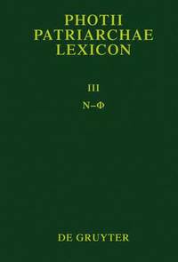 bokomslag Photii Patriarchae Lexicon, Volumen III, Ny - Phi