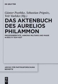 bokomslag Das Aktenbuch des Aurelios Philammon