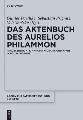 Günter Poethke, Sebastian Prignitz, Veit Vaelske - Aktenbuch des Aurelios Philammon, Inbunden