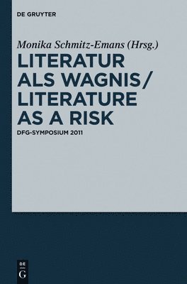 Monika Schmitz-Emans - Literatur als Wagnis / Literature as a Risk, Inbunden
